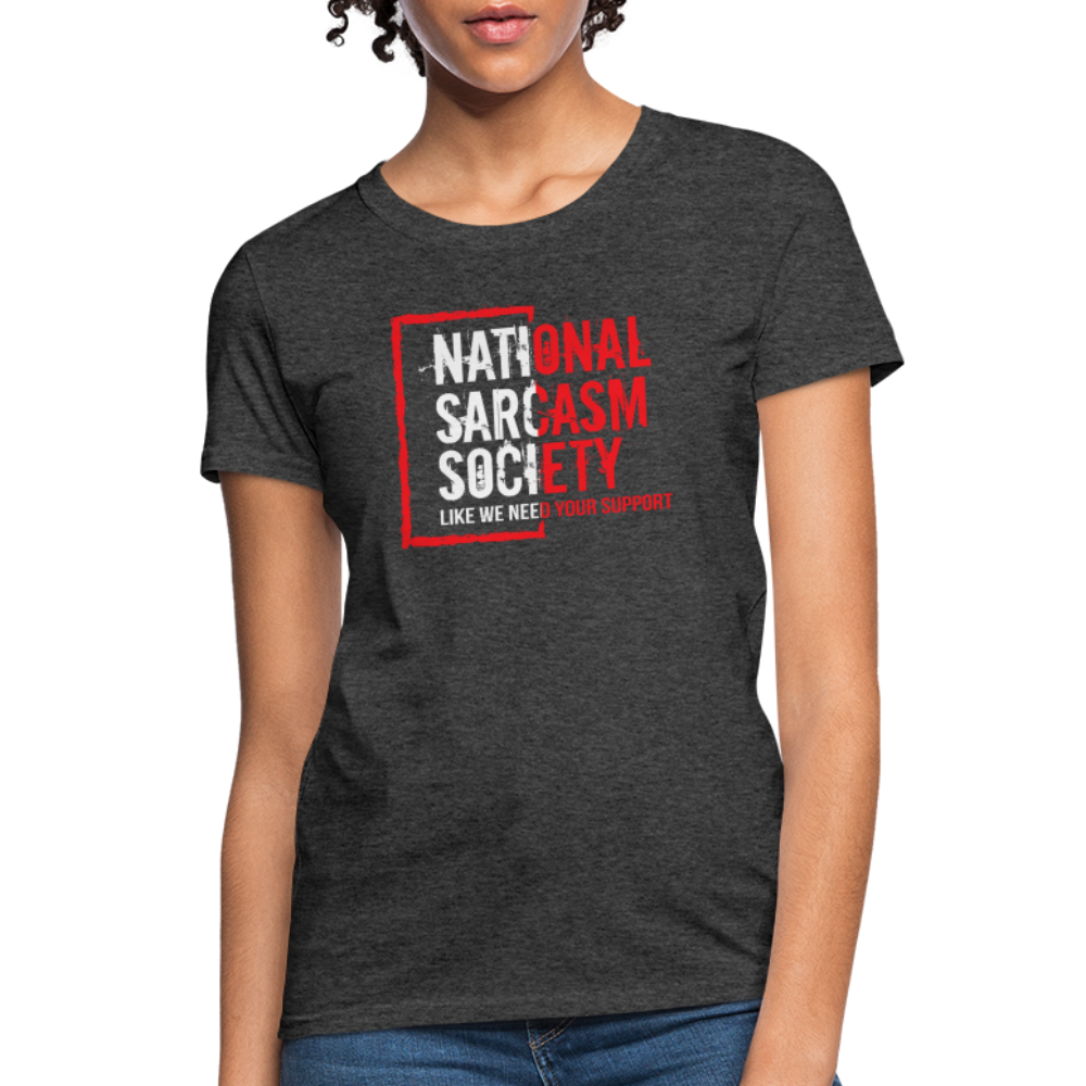 National Sarcasm Society Women's Contoured T-Shirt - heather black