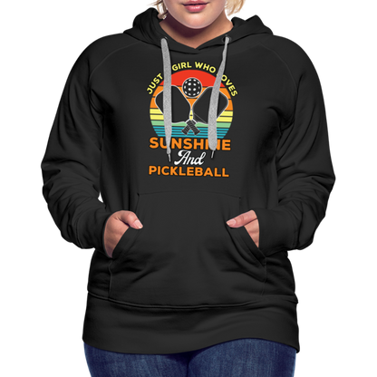 Just A Girl Who Loves Sunshine and Pickleball Premium Hoodie - black