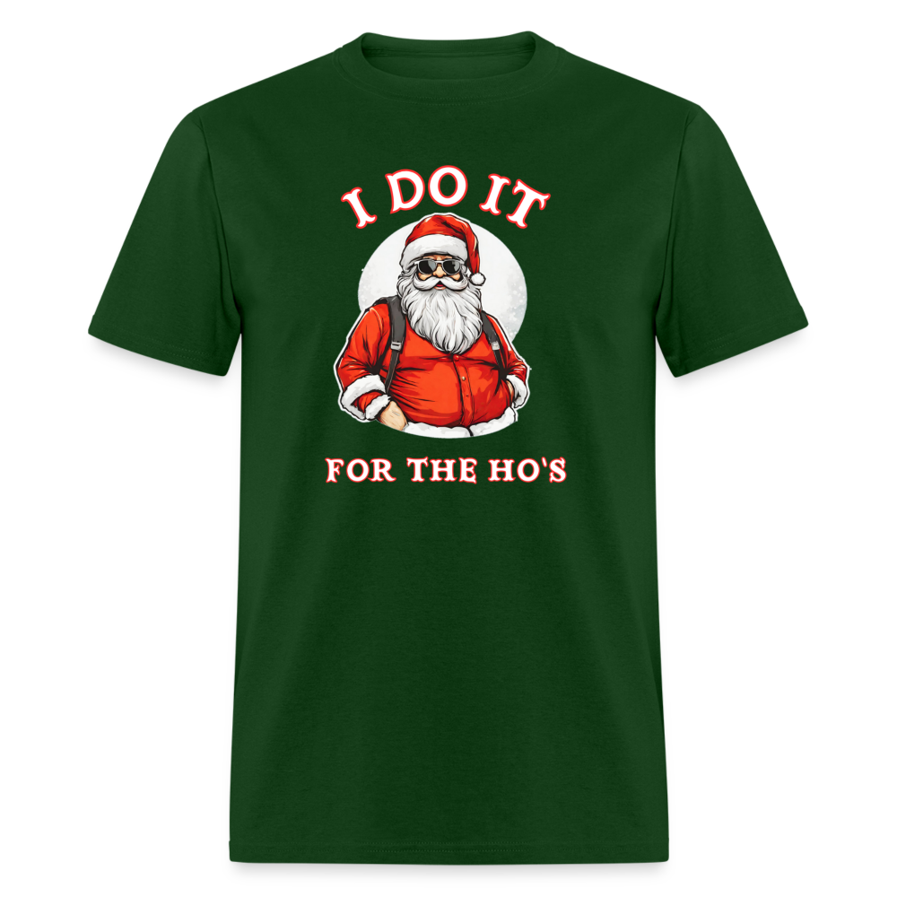 Santa - I Do It for the Ho's T-Shirt - forest green