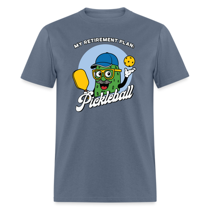 My Retirement Plan: Pickleball T-Shirt - denim