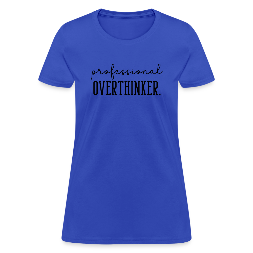 Professional Overthinker Women's Contoured T-Shirt - royal blue