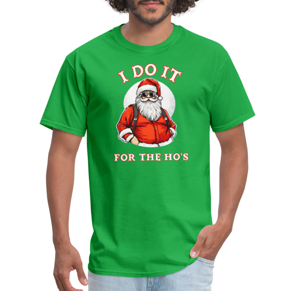 Santa - I Do It for the Ho's T-Shirt - bright green