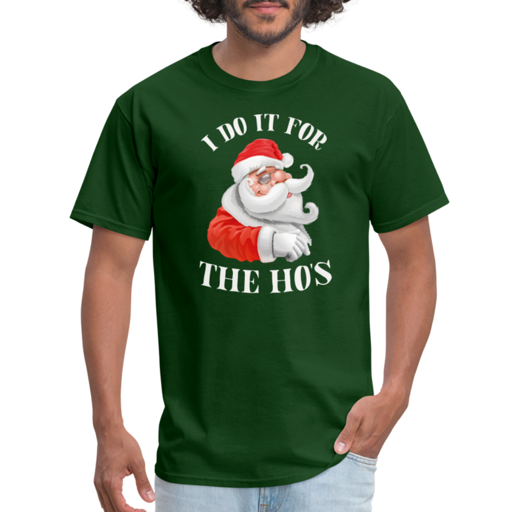 Christmas Santa - I Do It For The Ho's T-Shirt - forest green