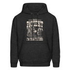Please Be Patient I'm from the 1900s Hoodie