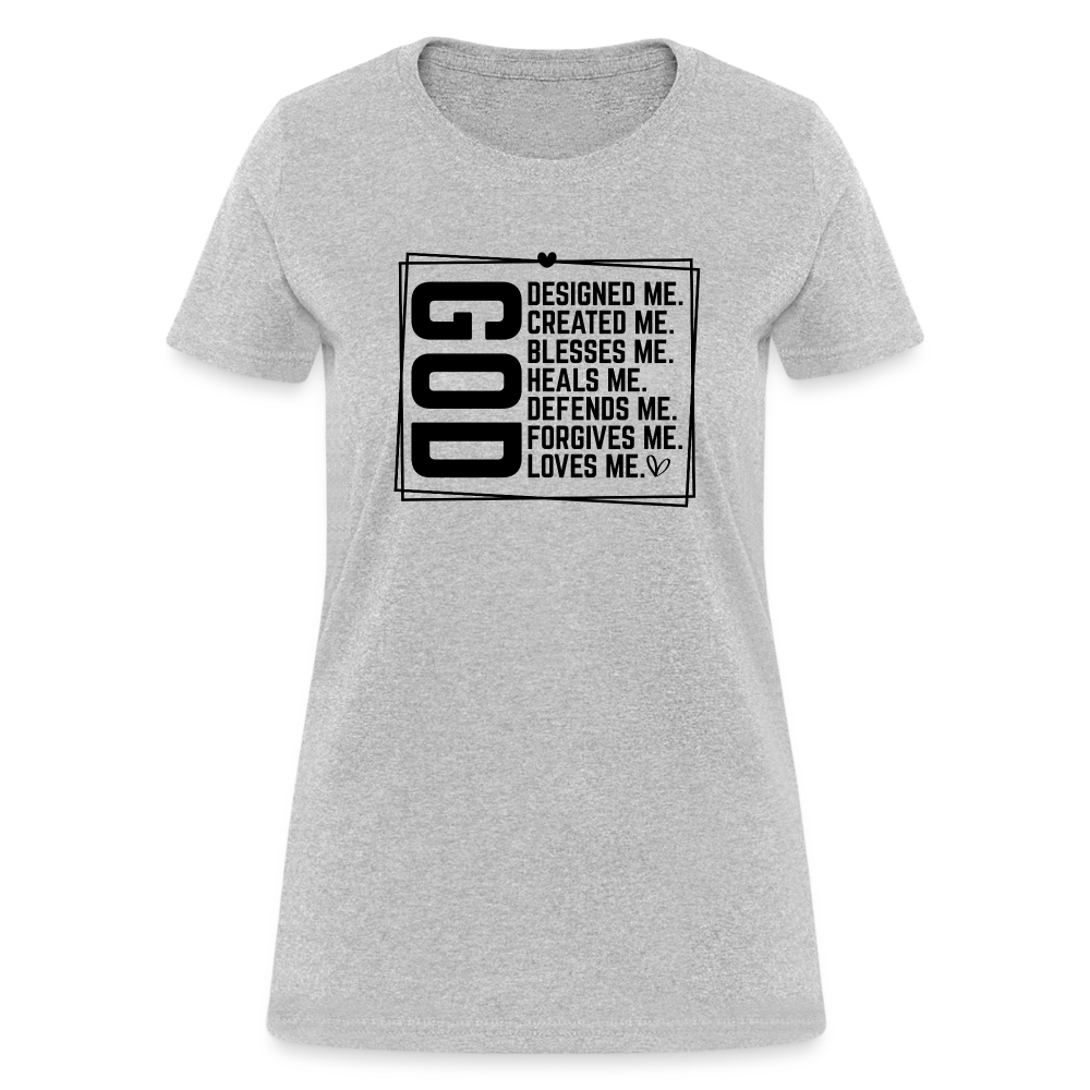 GOD Designed Me Women's Contoured T-Shirt - heather gray