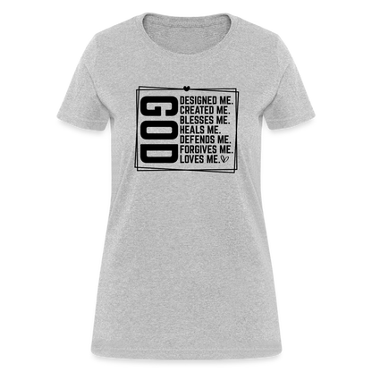 GOD Designed Me Women's Contoured T-Shirt - heather gray