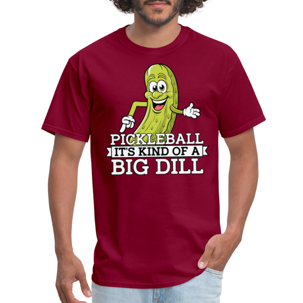 Pickleball It's Kind Of A Big Dill T-Shirt - burgundy