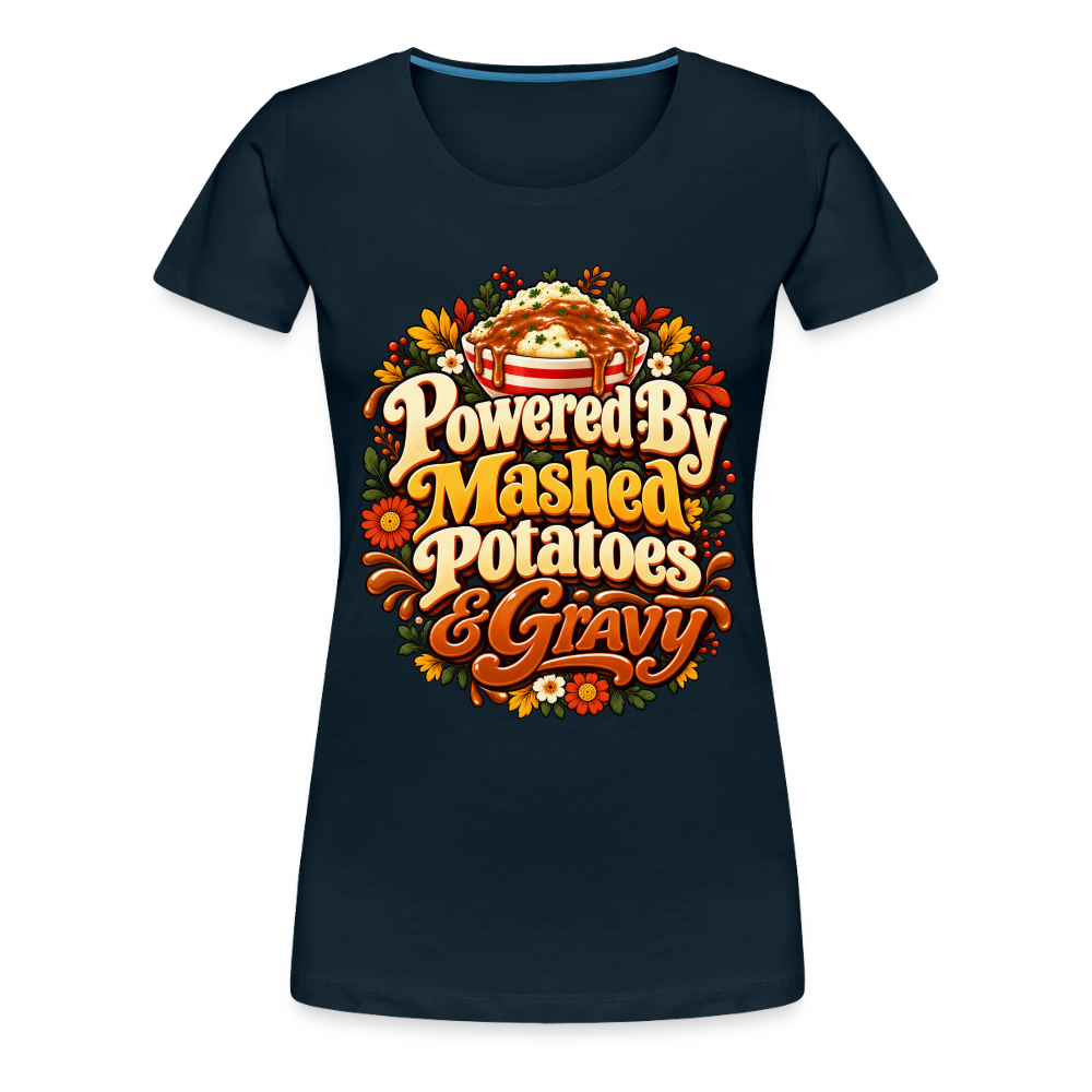 Powered by Mashed Potatoes & Gravy – Fall Floral Women’s Premium T-Shirt - deep navy