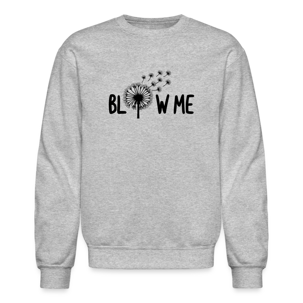 Blow Me Sweatshirt - heather gray