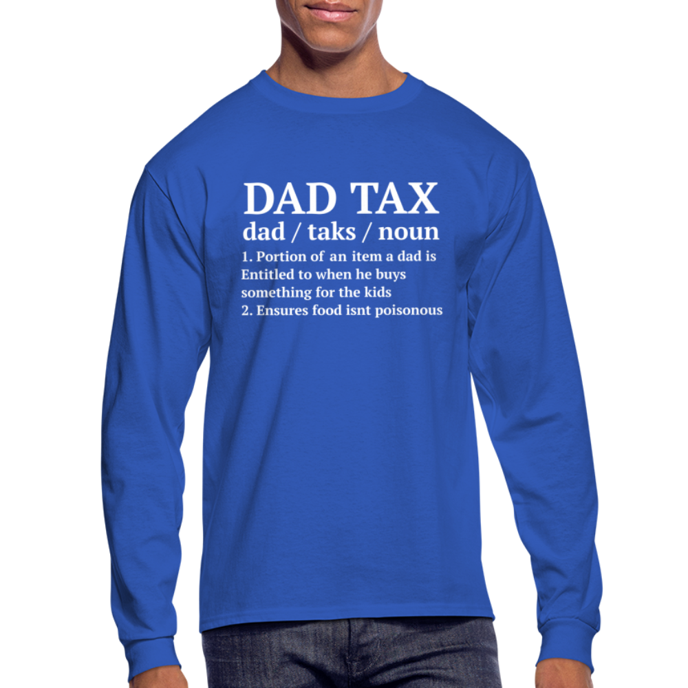 Dad Tax Long Sleeve T-Shirt (Definition) - royal blue