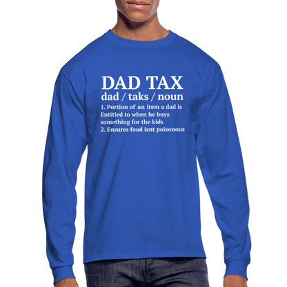 Dad Tax Long Sleeve T-Shirt (Definition) - royal blue