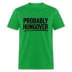 Probably Hungover T-Shirt