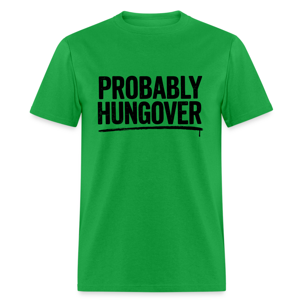 Probably Hungover T-Shirt - bright green