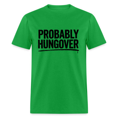 Probably Hungover T-Shirt - bright green