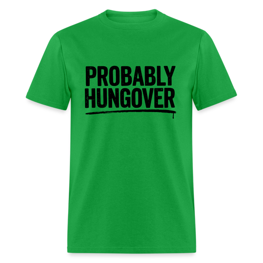 Probably Hungover T-Shirt - bright green