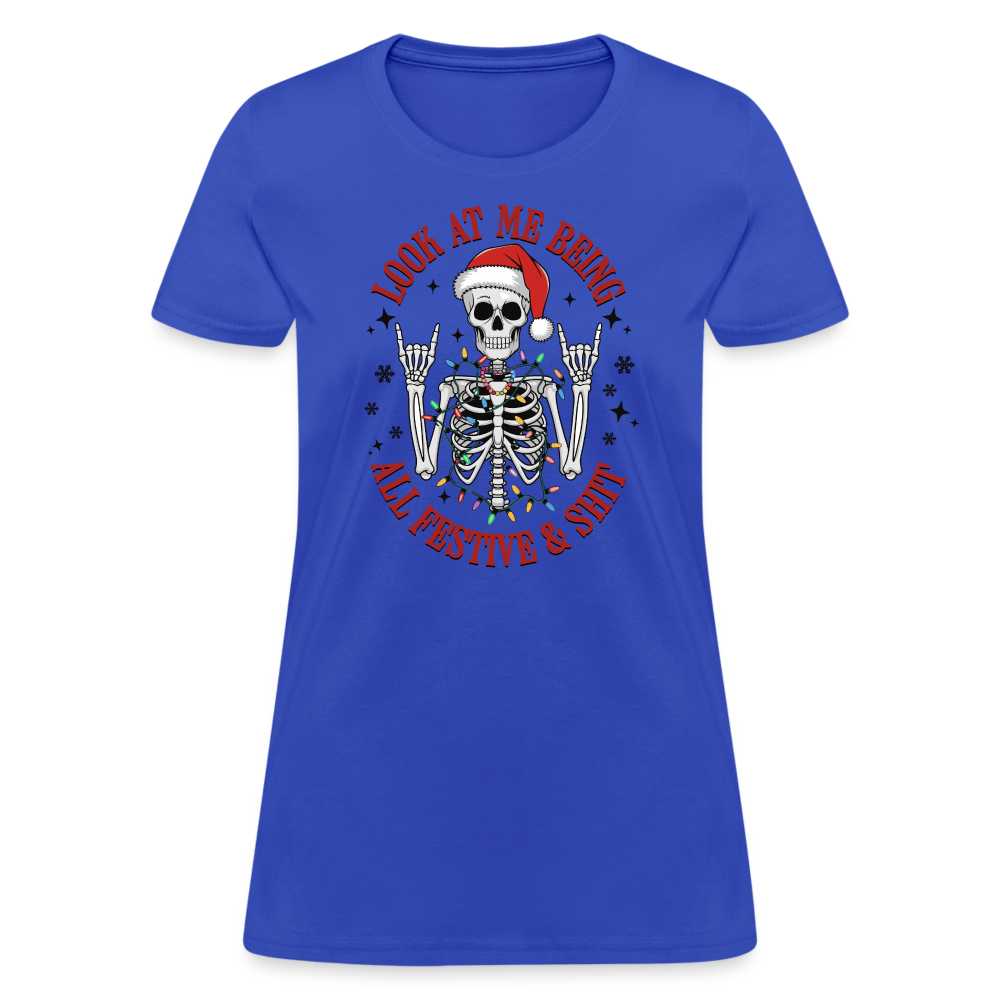 Look At Me Being All Festive and Shit (Christmas) Women's Contoured T-Shirt - royal blue