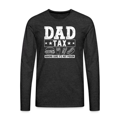 Dad Tax Long Sleeve T-Shirt - charcoal grey