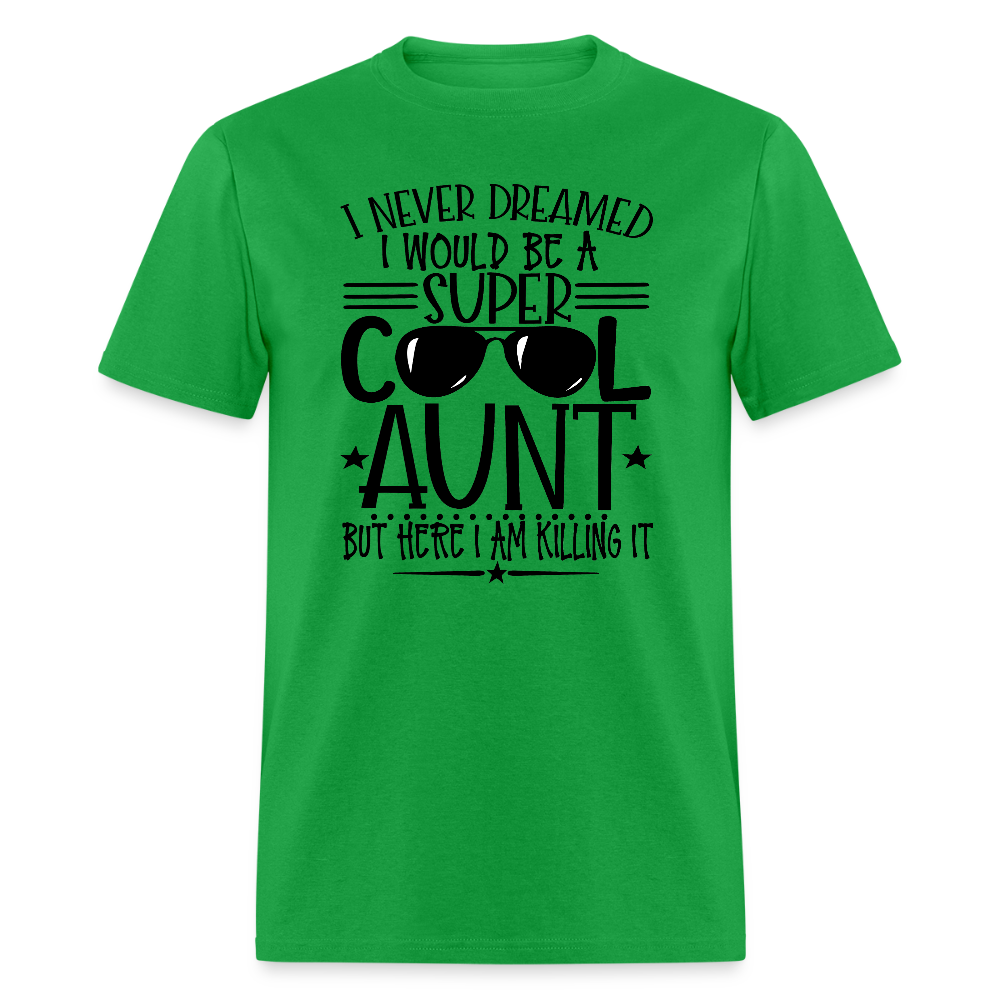Super Cool Aunt Killing It T-Shirt - bright green
