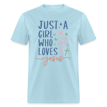 Just A Girl Who Loves Jesus T-Shirt - powder blue