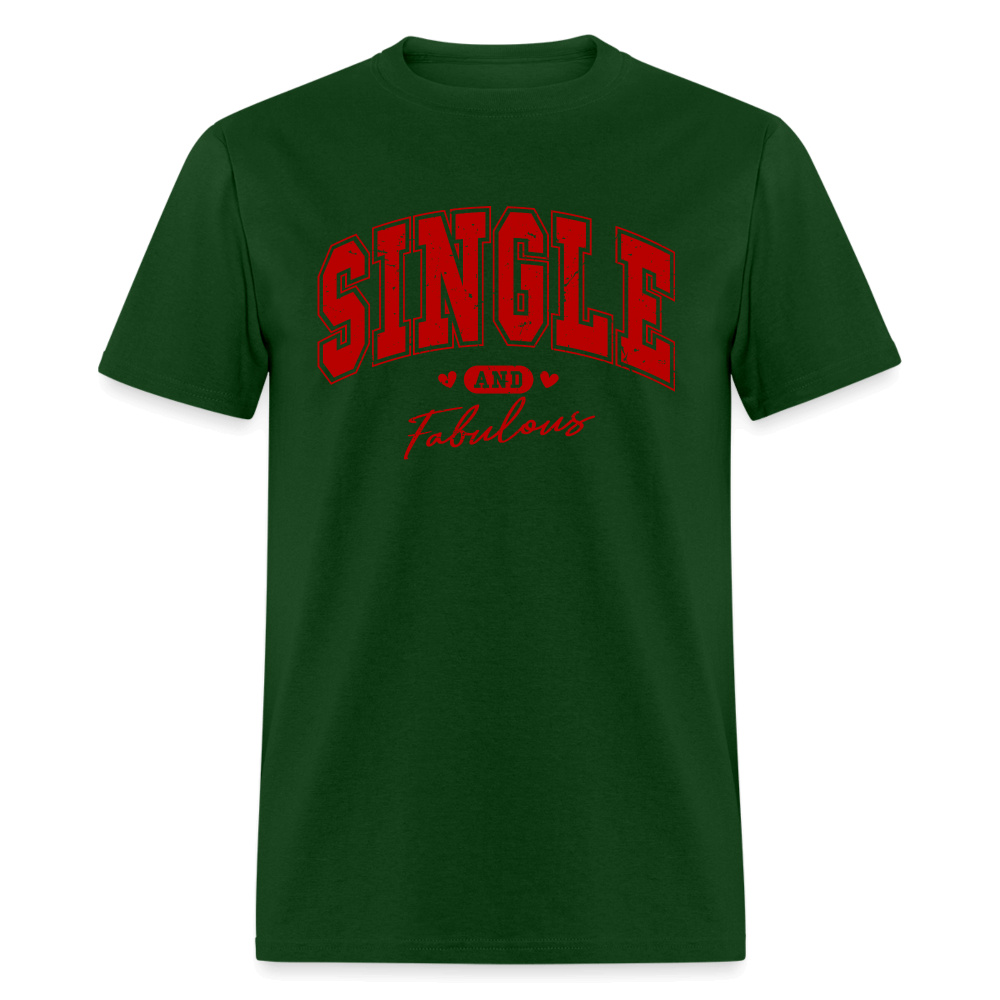 Single and Fabulous T-Shirt - forest green