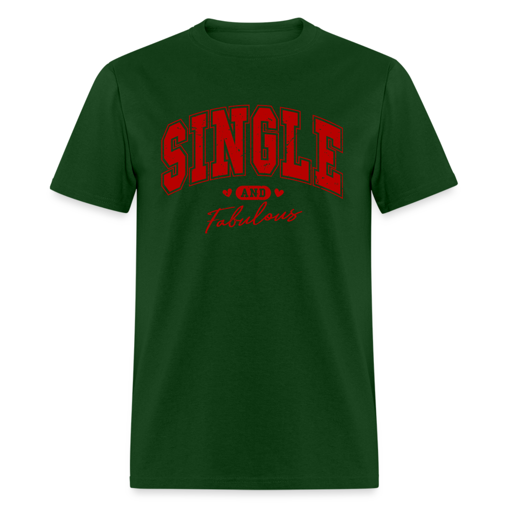 Single and Fabulous T-Shirt - forest green