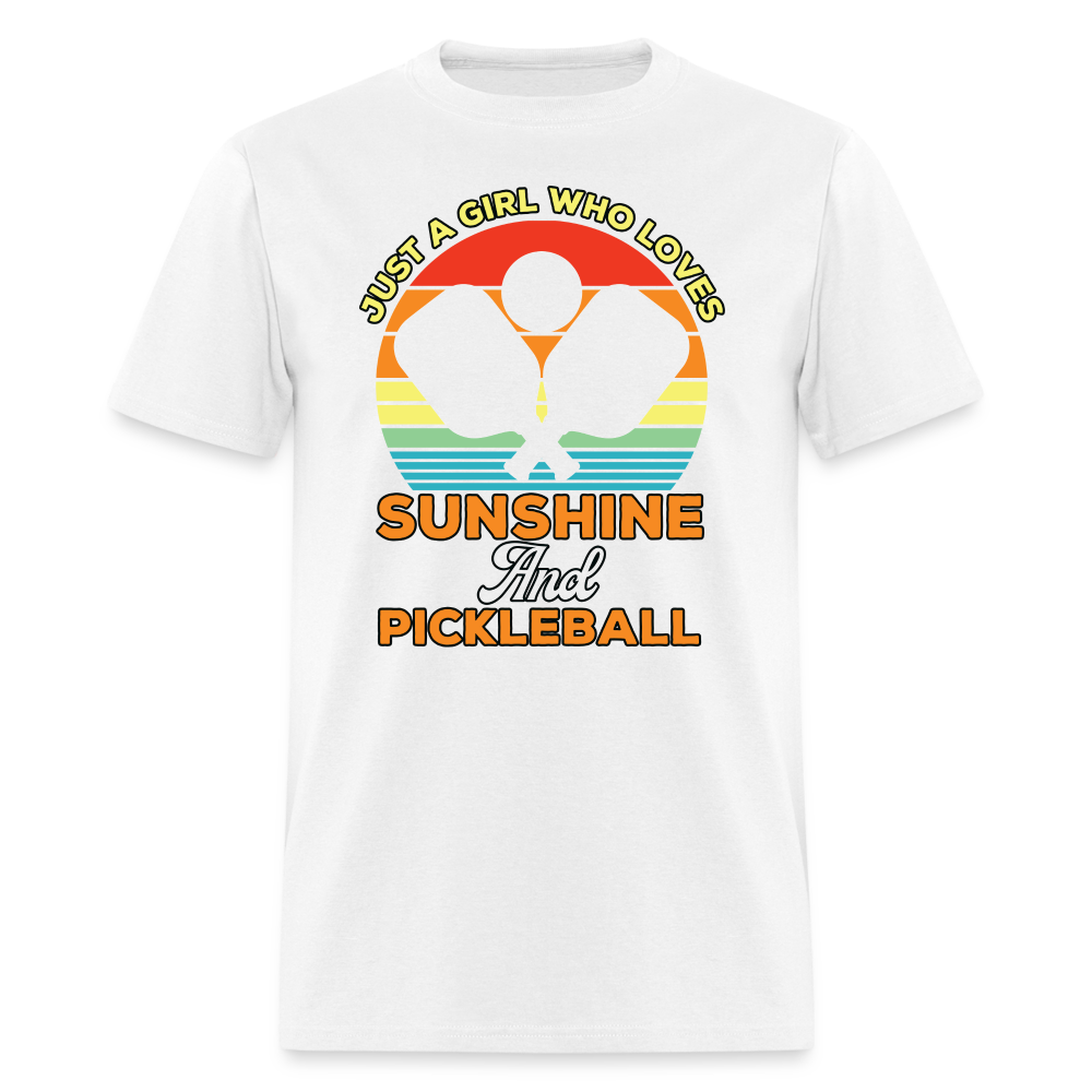 Just A Girl Who Loves Sunshine and Pickleball T-Shirt - white