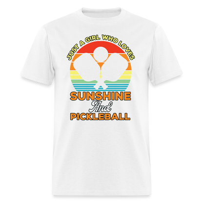 Just A Girl Who Loves Sunshine and Pickleball T-Shirt - white