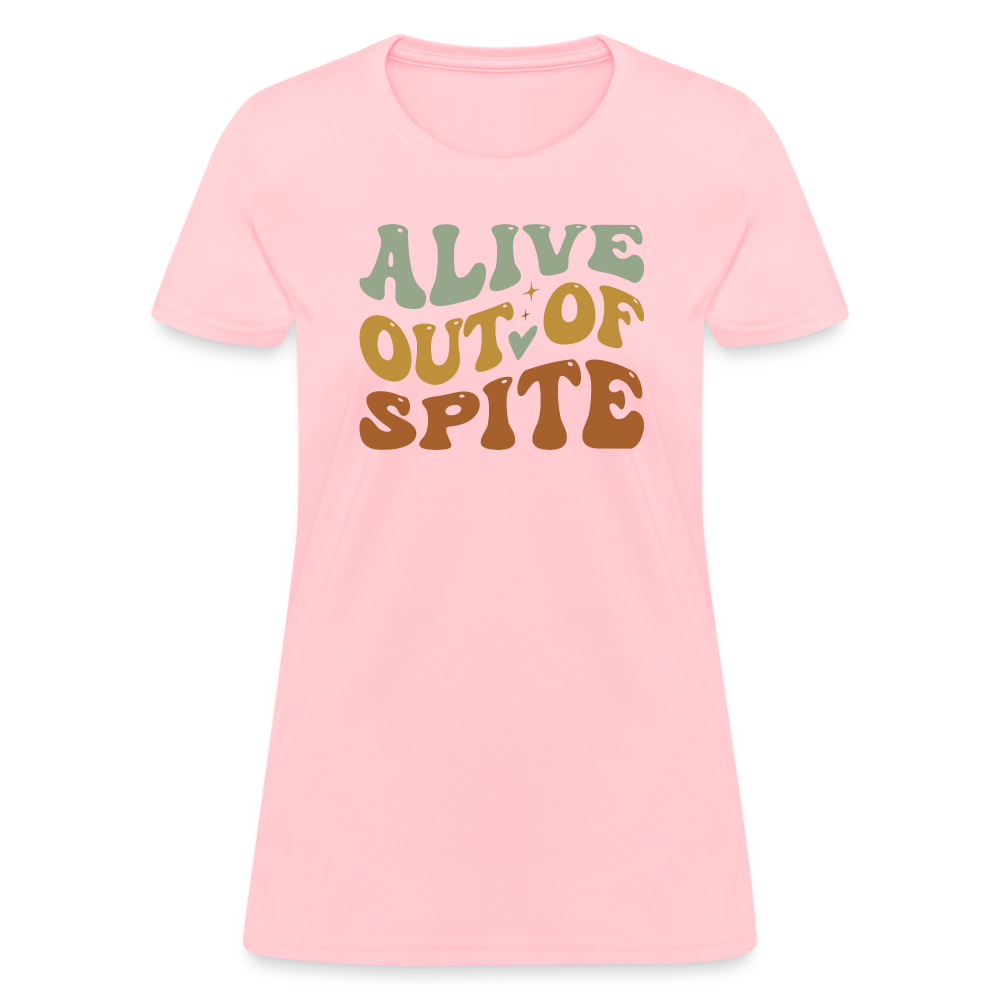 Alive Out Of Spite Women's T-Shirt - pink