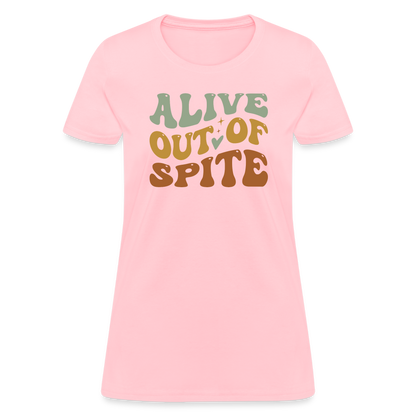 Alive Out Of Spite Women's T-Shirt - pink