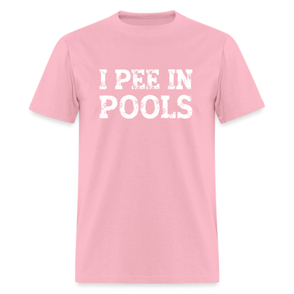 I Pee In Pools T-Shirt - pink