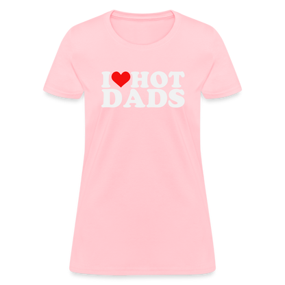 I Heart Hot Dads (Funny I Love Hot Dads) Women's Contoured T-Shirt - pink