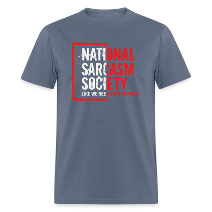 National Sarcasm Society T-Shirt - denim