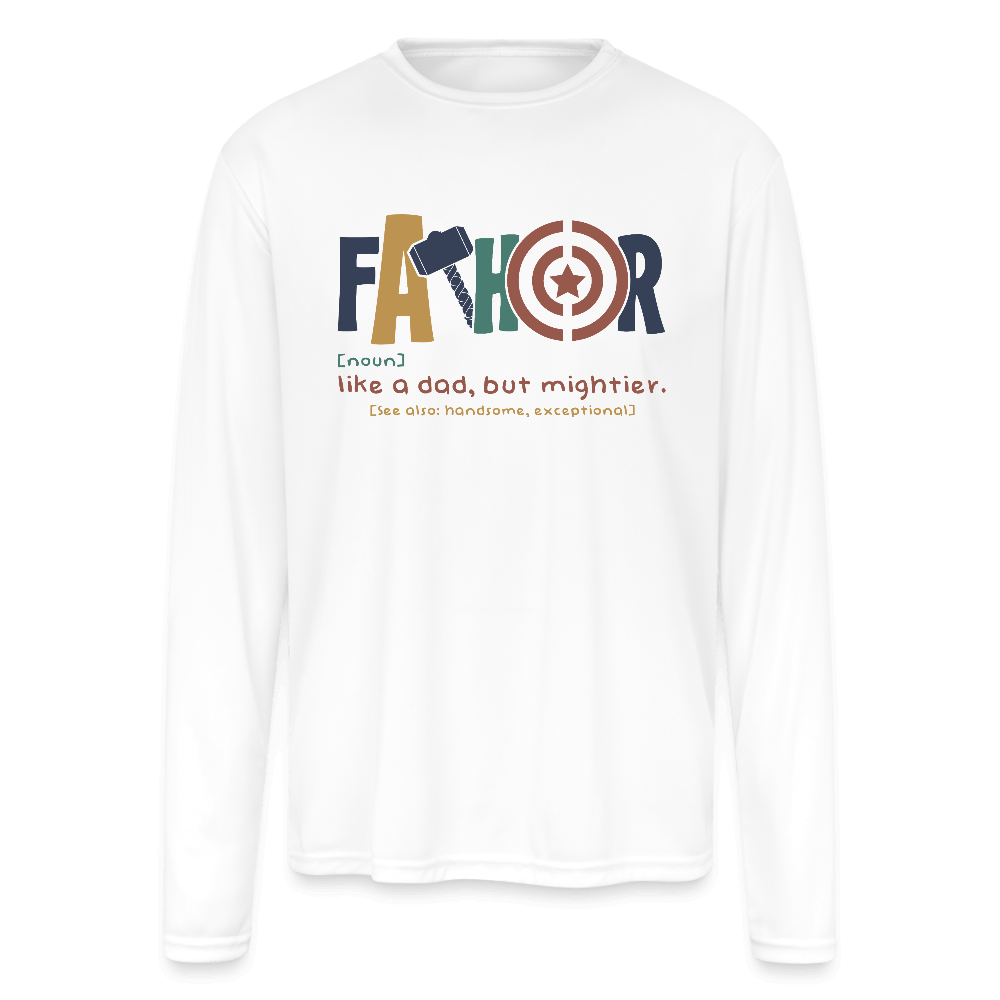 FATHOR Men’s Performance Long Sleeve – Like a Dad, But Mightier - white