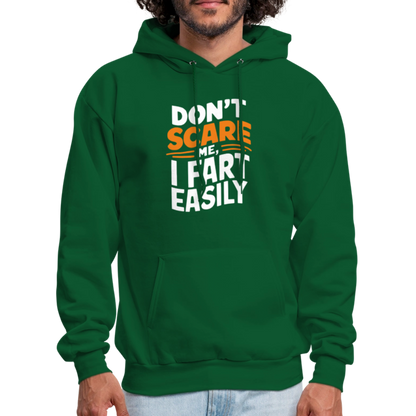 Don't Scare Me I Fart Easily Hoodie - forest green