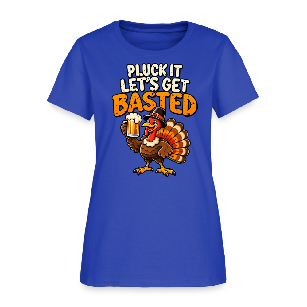 Pluck It Let’s Get Basted Women’s T-Shirt - royal blue