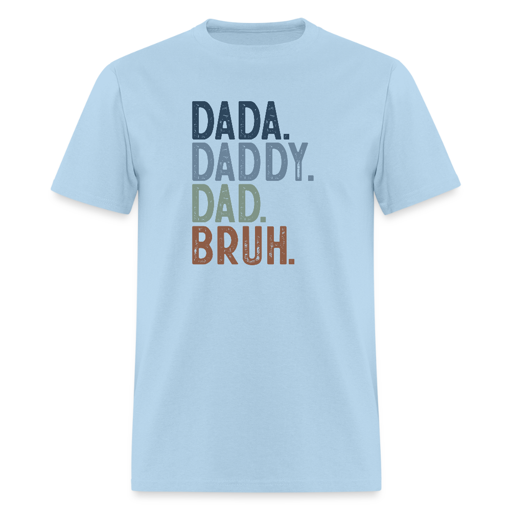 Dada Daddy Dad Bruh Funny T-Shirt for Dads Color: powder blue