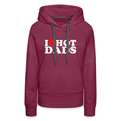 I Heart Hot Dads (Funny I Love Hot Dads) Women’s Premium Hoodie - burgundy