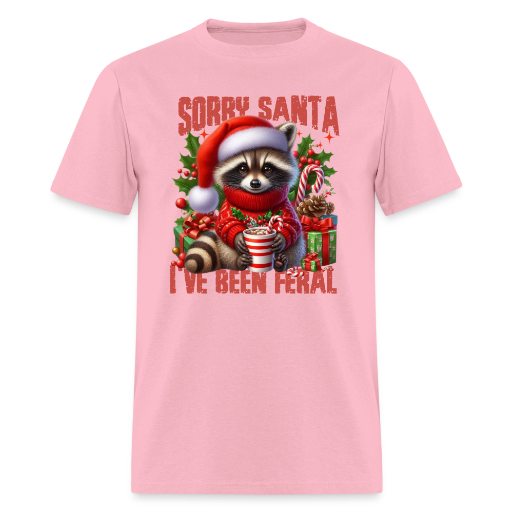 Sorry Santa I've Been Feral T-Shirt - pink