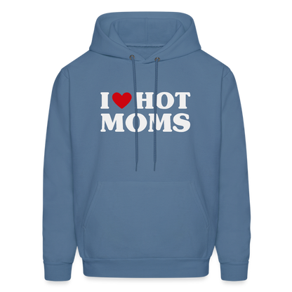 I Heart Hot Moms (Funny I Love Hot Moms) Hoodie - denim blue