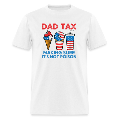 Dad Tax T-Shirt (Red White Blue) - white