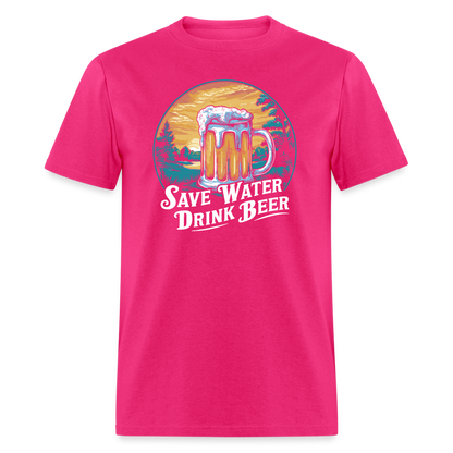 Save Water Drink Beer (Funny Drinking) T-Shirt - fuchsia