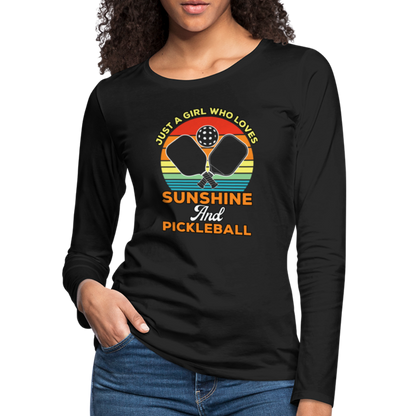 Just A Girl Who Loves Sunshine and Pickleball Premium Long Sleeve T-Shirt - black