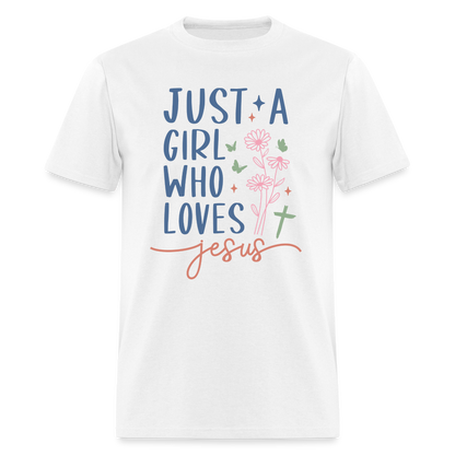 Just A Girl Who Loves Jesus T-Shirt - white