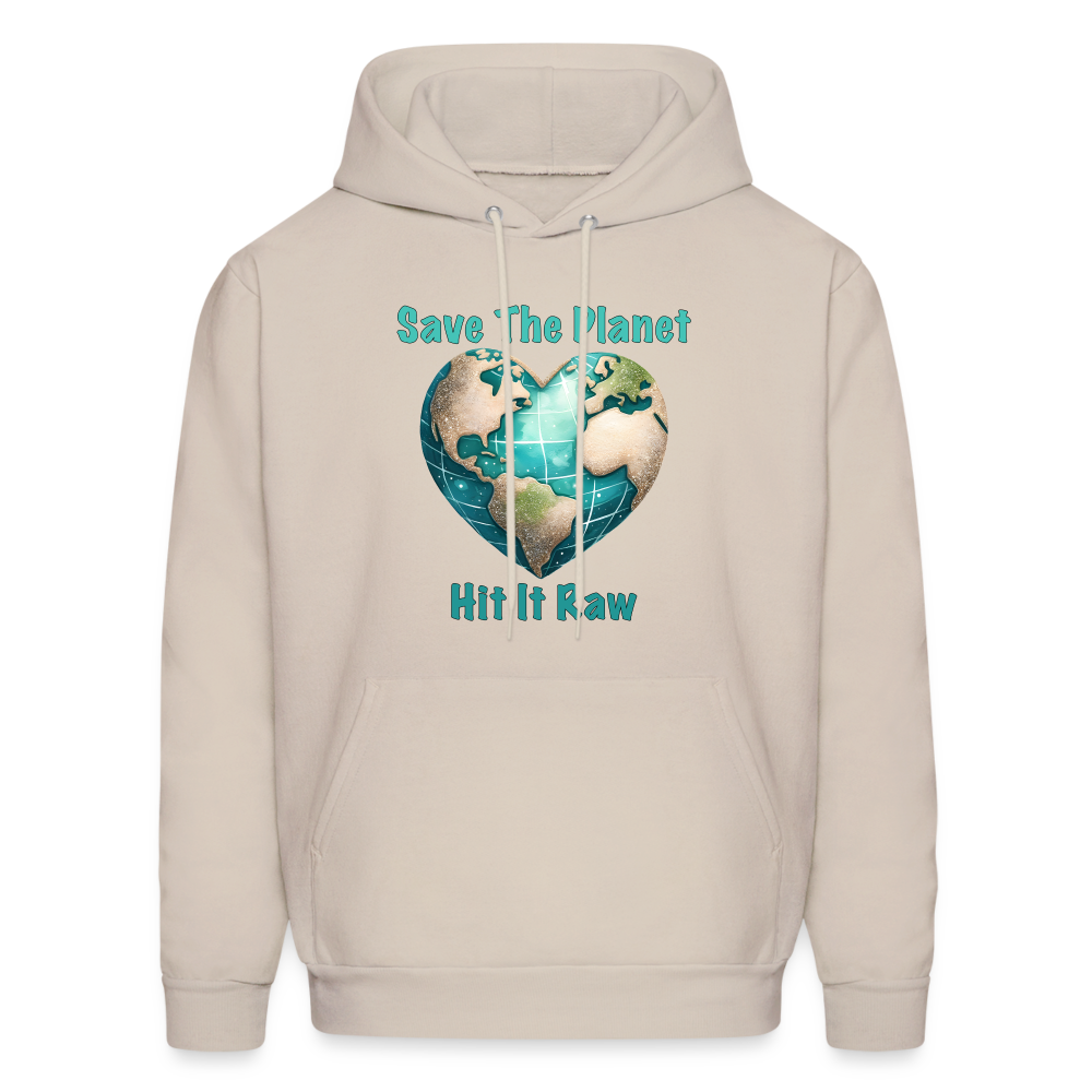 Save The Planet Hit It Raw Hoodie (Funny Environmental Awareness) - Sand