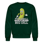 Pickleball It's Kind Of A Big Dill Sweatshirt
