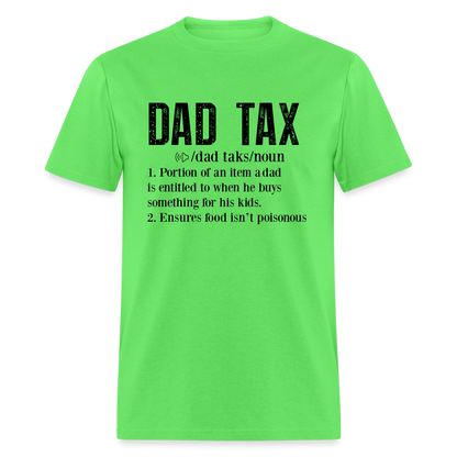 Dad Tax T-Shirt (Definition) - kiwi