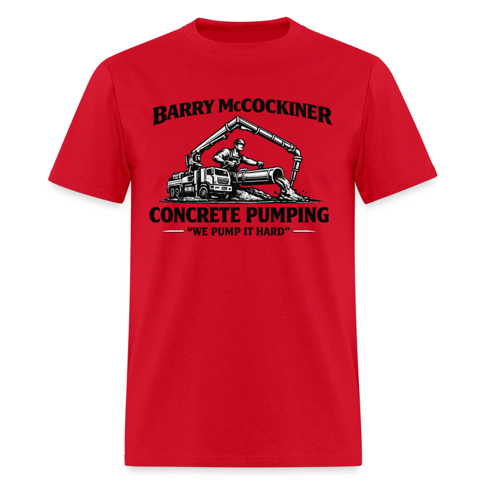 Barry McCockiner Concrete Pumping Funny Tee Color: Red