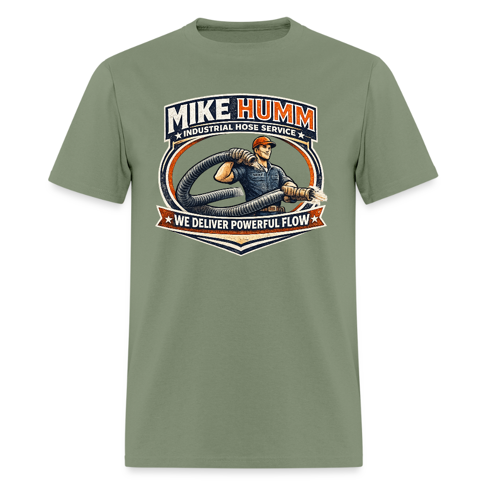 Mike Humm Industrial Hose Service Funny Adult Humor Shirt Color: military green