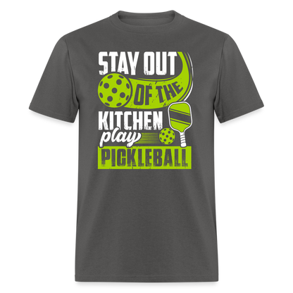 Stay Out Of The Kitchen Play Pickleball T-Shirt - charcoal