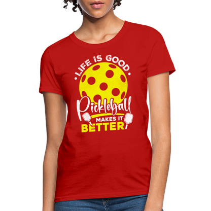 Life Is Good Pickleball Makes It Better Women's Contoured T-Shirt - red